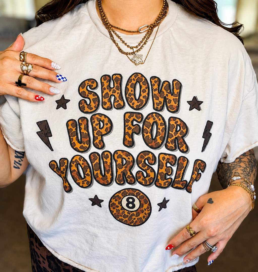 Show Up For Yourself Graphic Tee