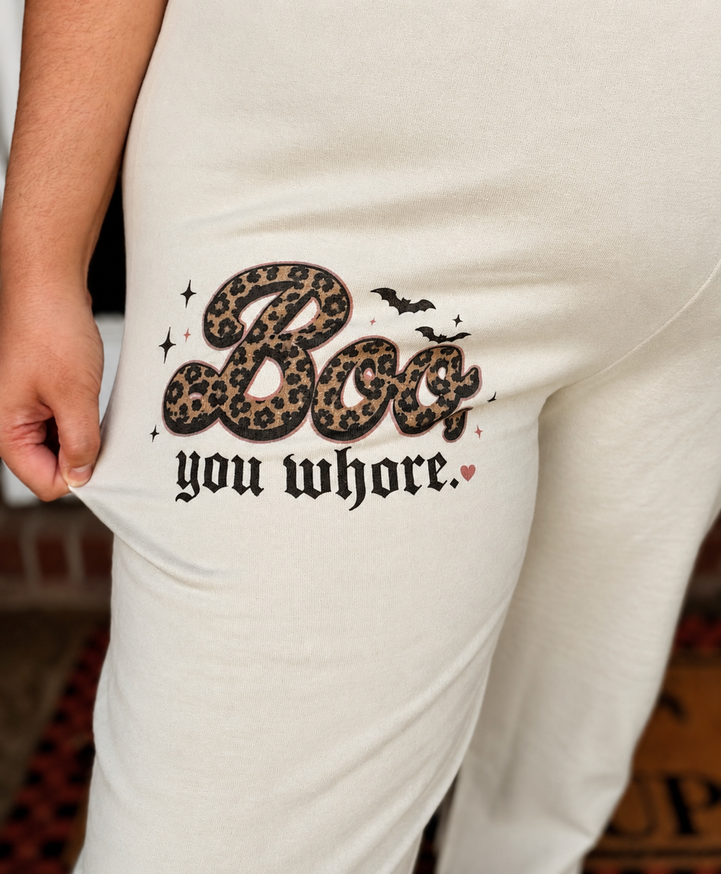 Sweatpants Boo You Whore