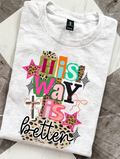 His Way Is Better Graphic Top