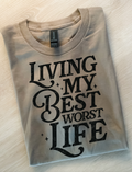 Best Worst Life Graphic Top
