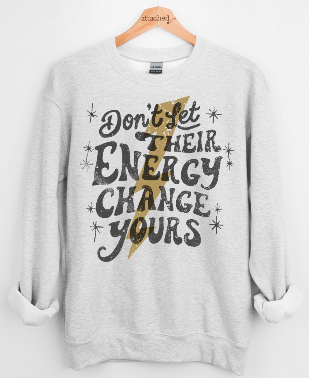 Don't Let Their Energy Change Yours Graphic Top