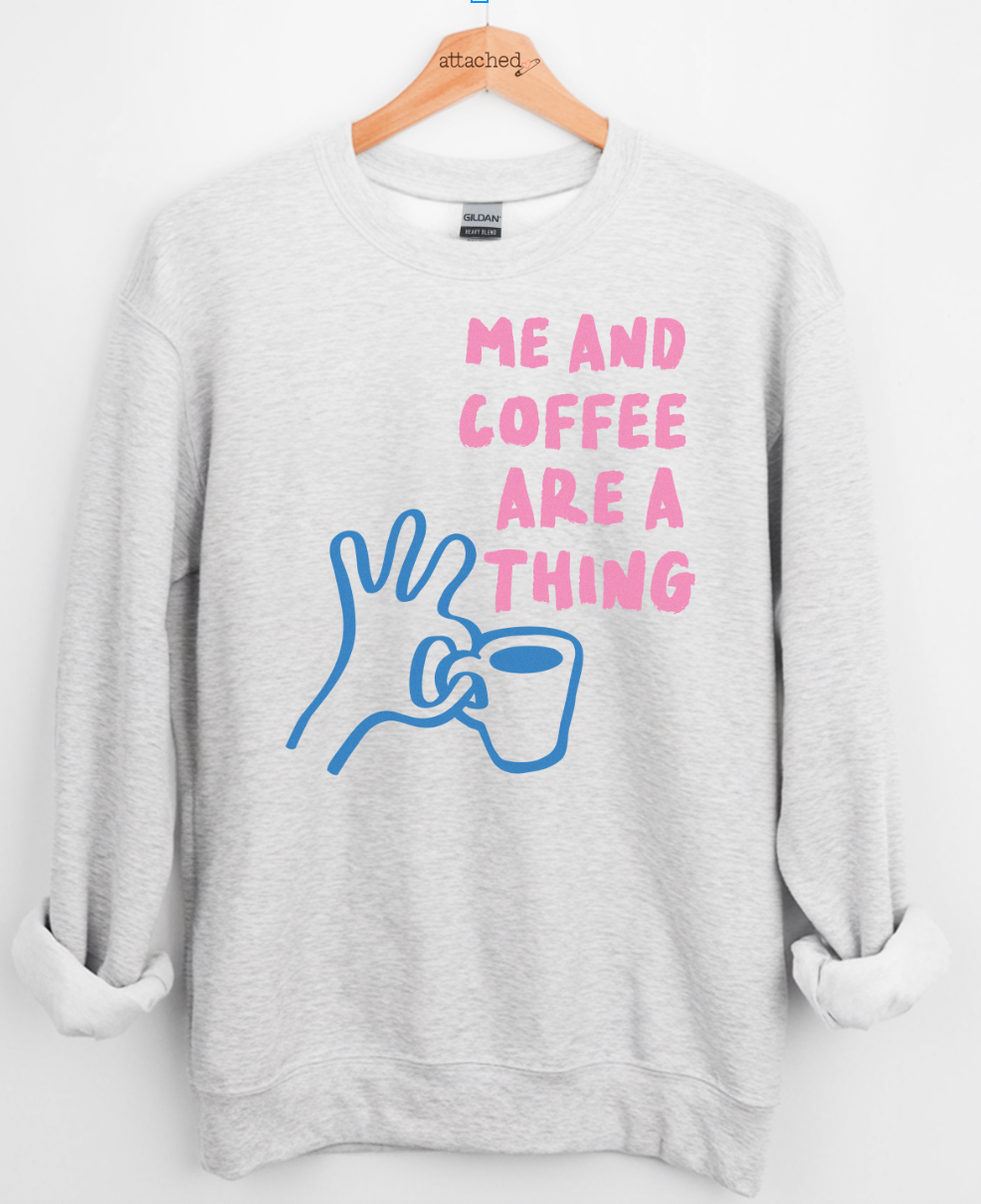 Me And Coffee Are A Thing Graphic Top