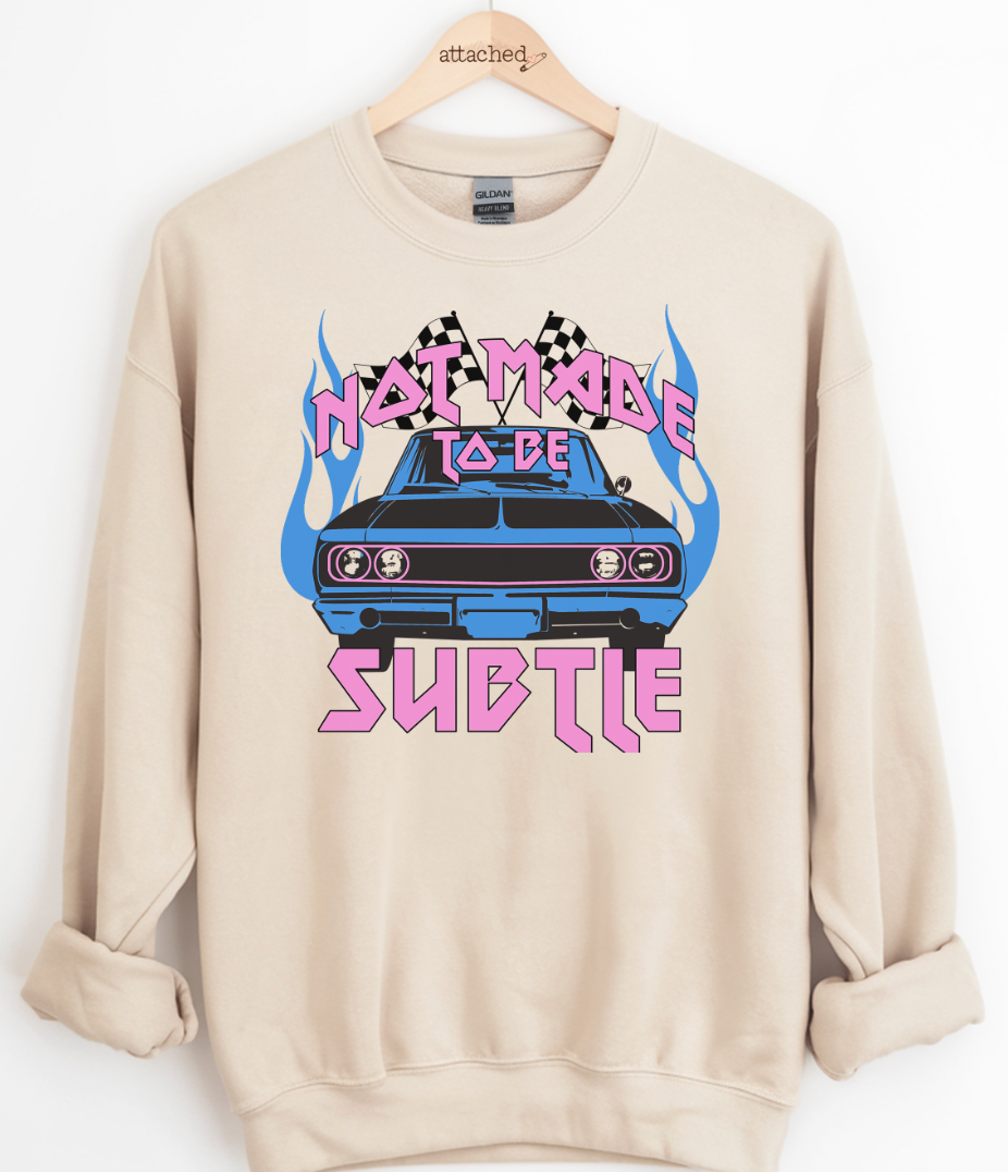 Not Made To Be Subtle Graphic Top