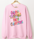 Good Things Are Coming Graphic Top