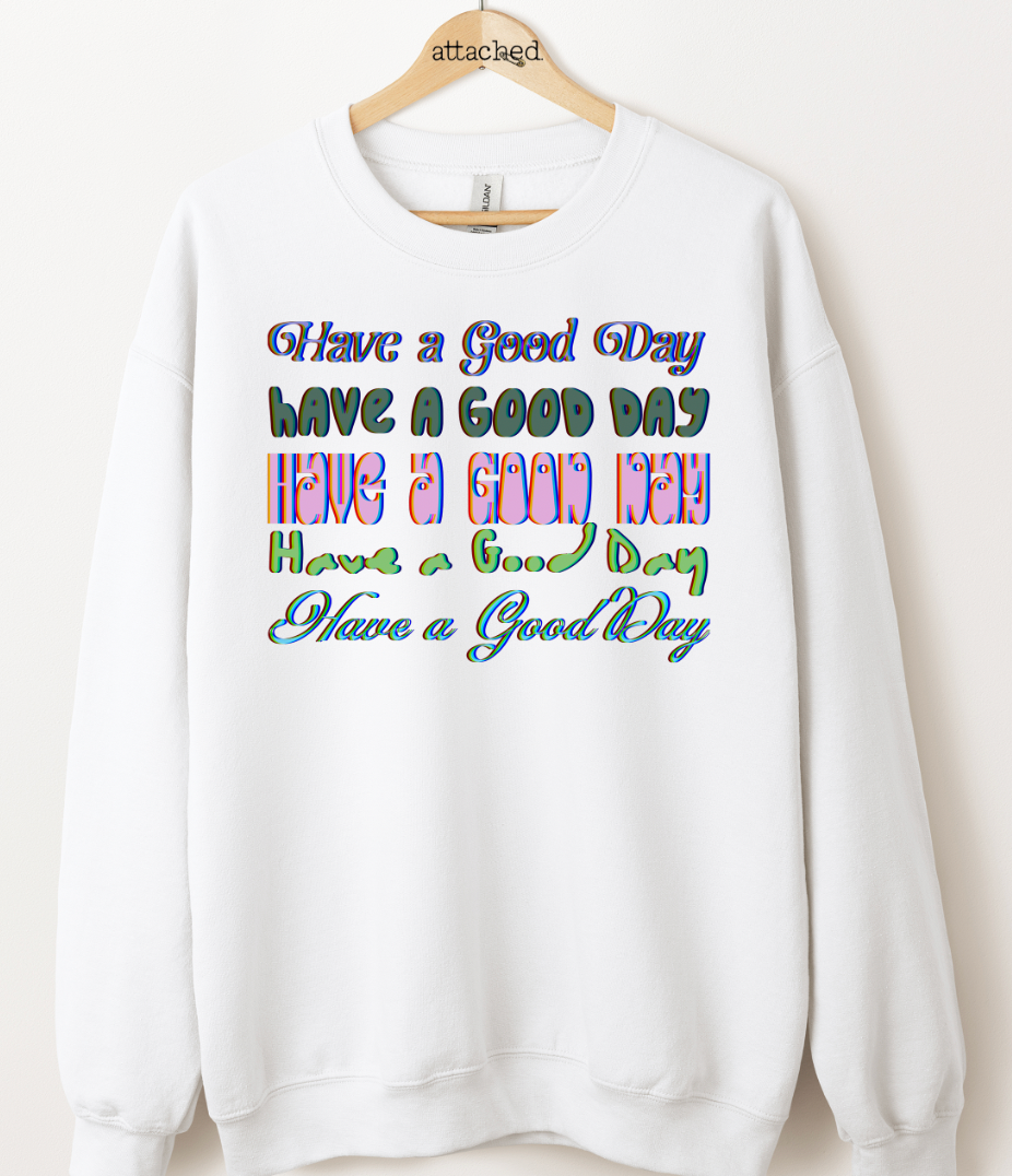 Have A Good Day Graphic Top