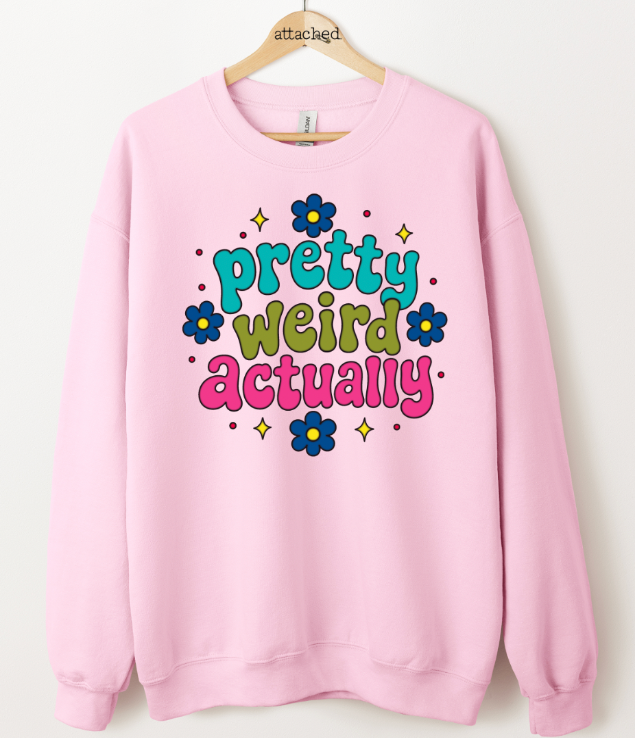 Pretty Weird Actually Graphic Top