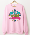 Pretty Weird Actually Graphic Top