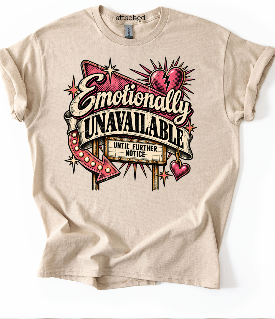 Emotionally Unavailable Graphic Top