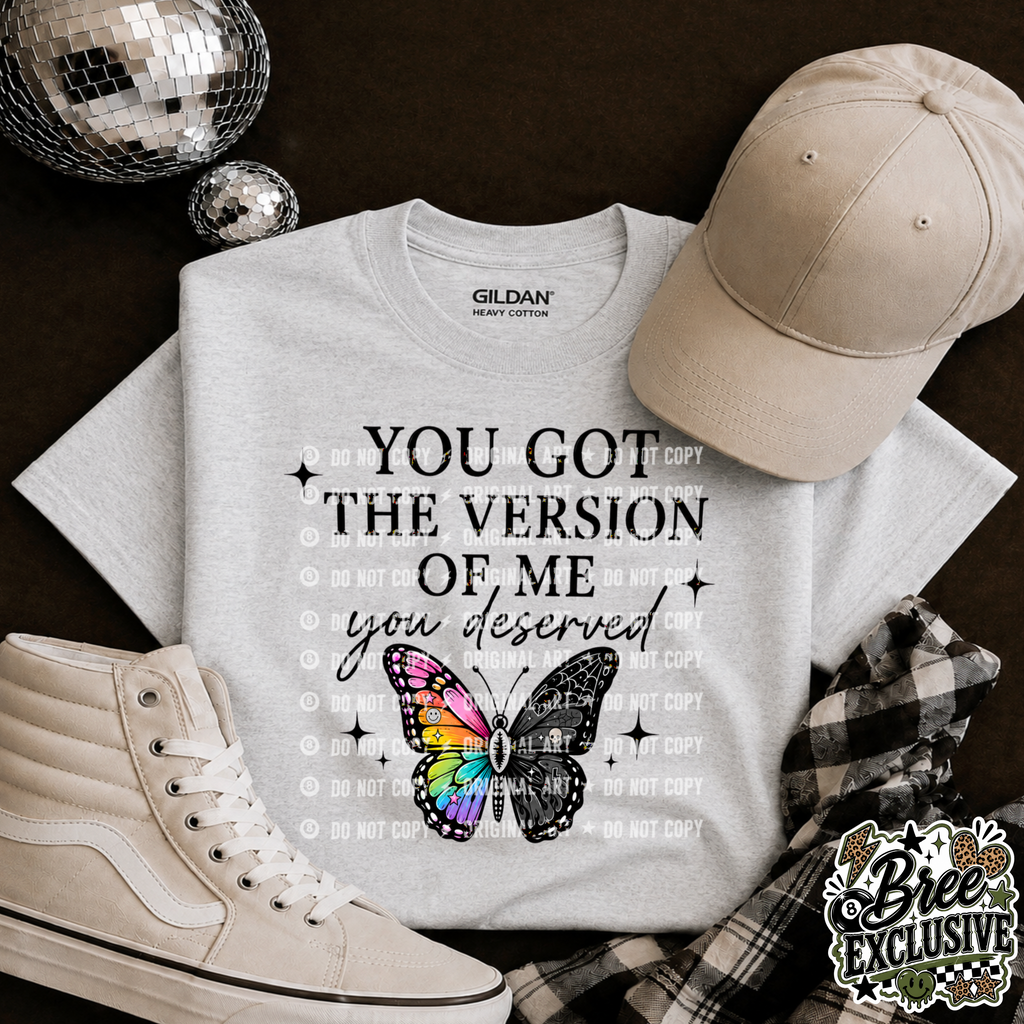 Version You Deserved Graphic Tee